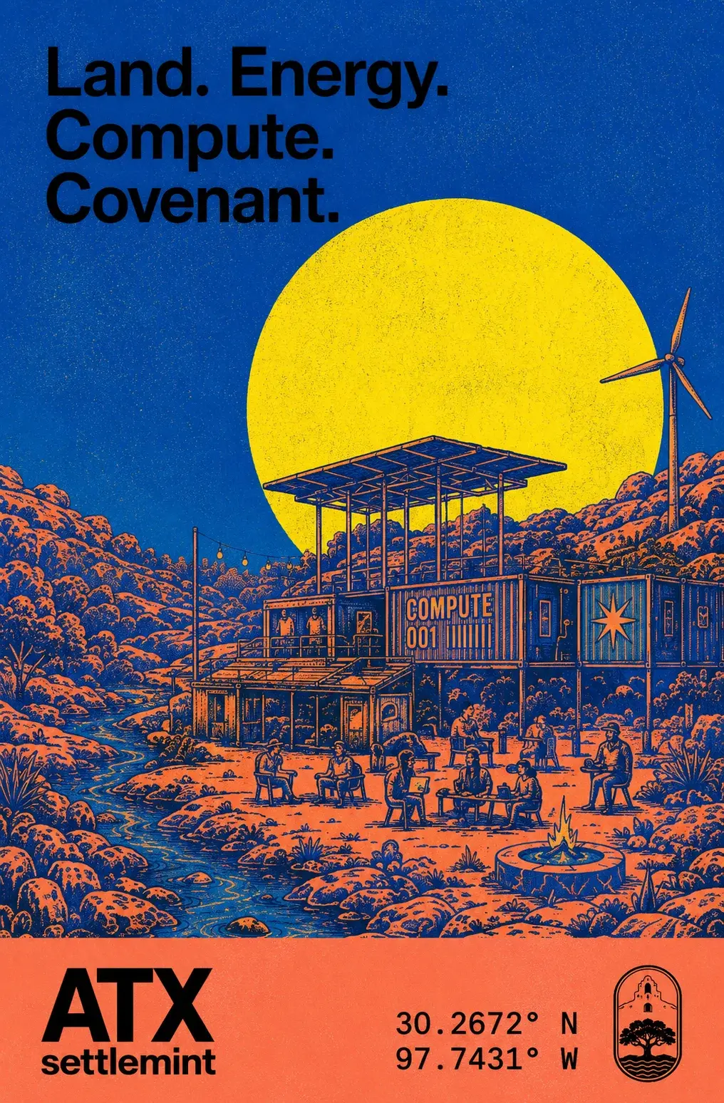 ATX Settlemint poster: 'Land. Energy. Compute. Covenant.' — a solar-topped container module in the landscape